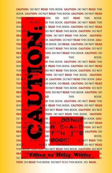 Caution: Do Not Read This Book-..