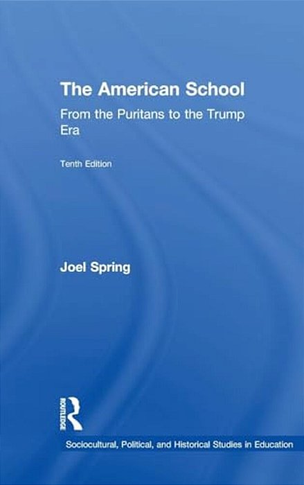 The American School: From The Puritans To The Trump Era-..