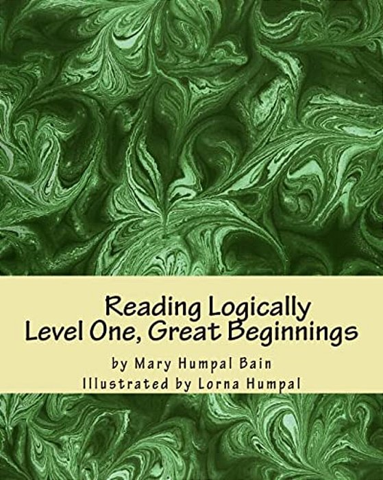 Reading Logically Level One, Great Beginnings-..