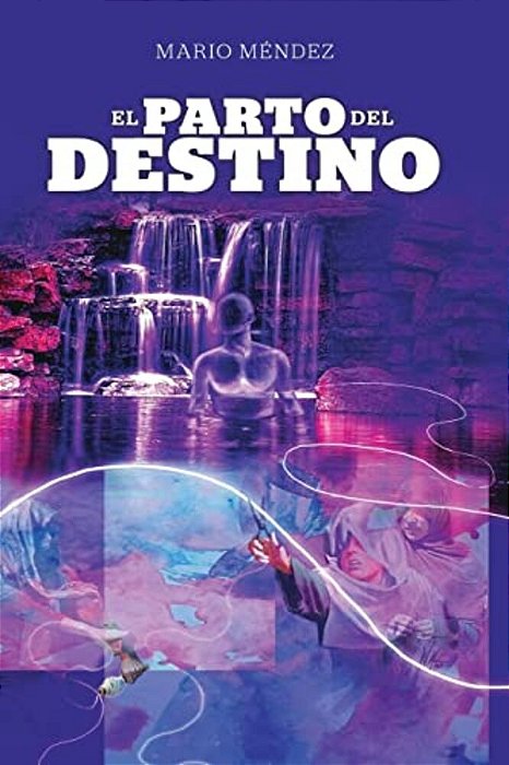 El Parto Del Destino-..