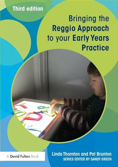 Bringing The Reggio Approach To Your Early Years Practice-..