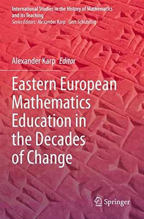 Eastern European Mathematics Education In The Decades Of Change-..