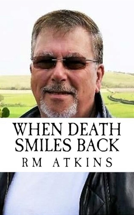 When Death Smiles Back-..