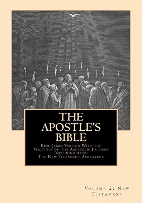 The Apostle's Bible: Volume 2: The New Testament-..