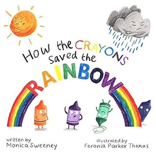 How The Crayons Saved The Rainbow (How The Crayons Saved #1)-..