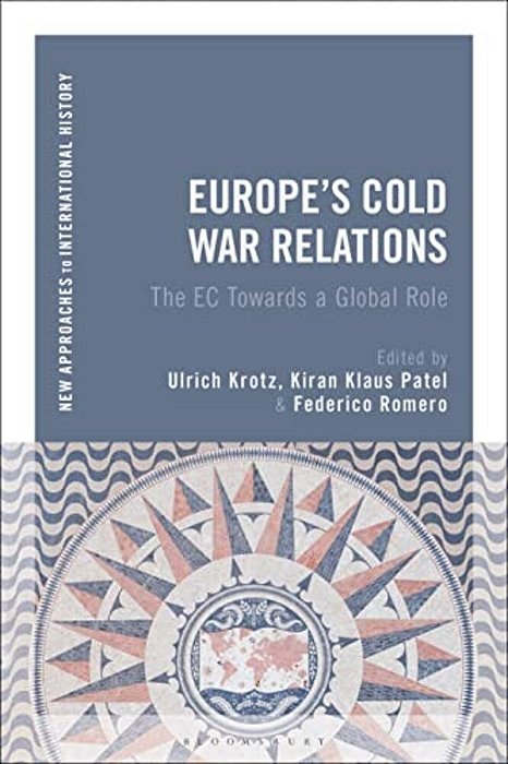 Europe's Cold War Relations: The Ec Towards A Global Role-..
