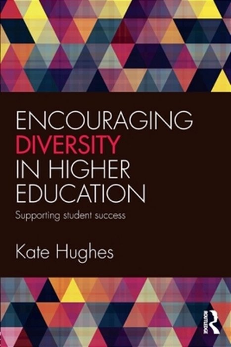 Encouraging Diversity In Higher Education: Supporting Student Success-..