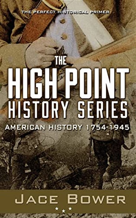The High Point History Series: American History: 1754 - 1945-..