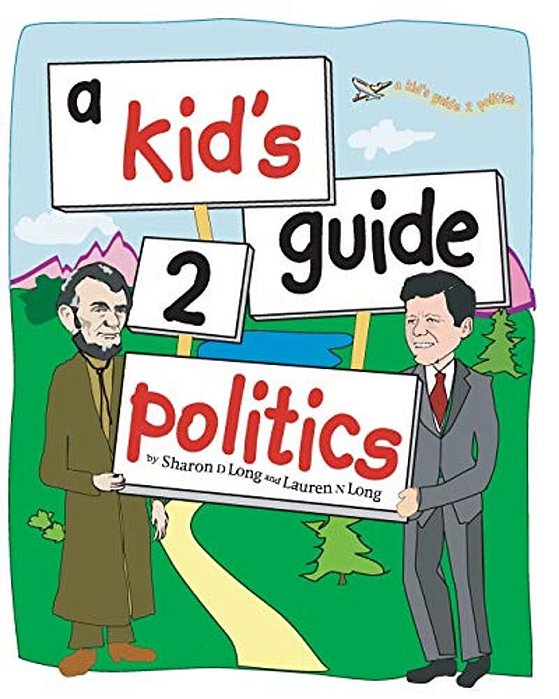 A Kid's Guide 2 Politics-..