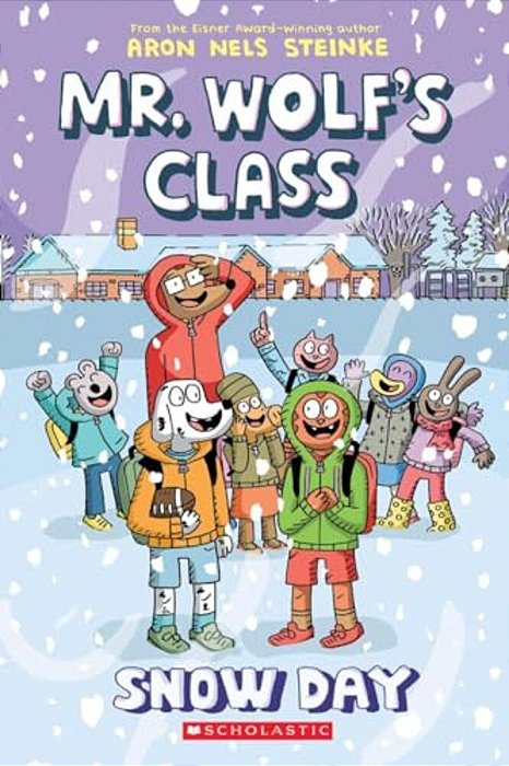 Snow Day: A Graphic Novel (Mr. Wolf's Class #5)-..