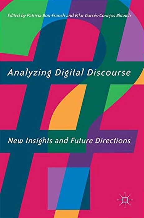 Analyzing Digital Discourse: New Insights And Future Directions-..