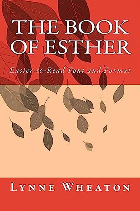 The Book Of Esther: Easier-To-read Font And Format-..