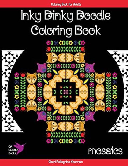 Inky Dinky Doodle Coloring Book - Mosaics - Coloring Book For Adults & Kids!: Mosaics, Mandalas, And Hidden Creatures-..