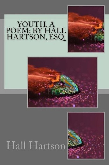 Youth. A Poem: By Hall Hartson, Esq. -..