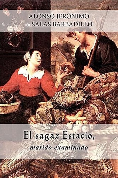 El Sagaz Estacio, Marido Examinado-..