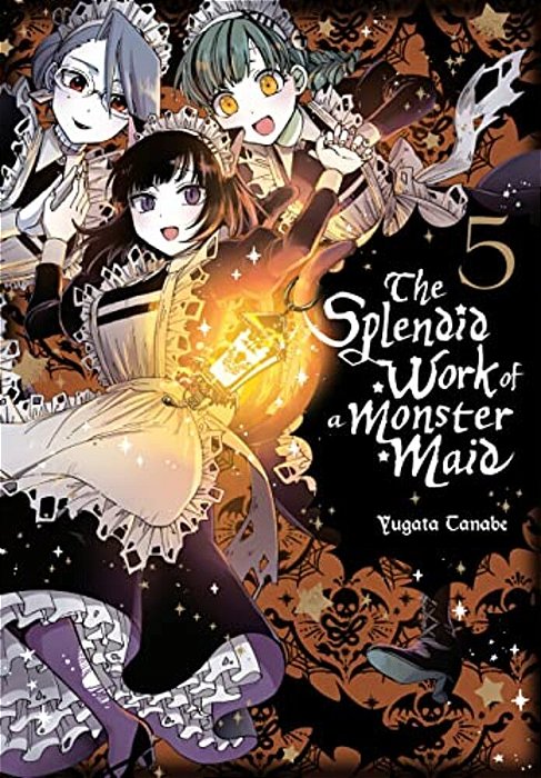 The Splendid Work Of A Monster Maid, Vol. 5-..