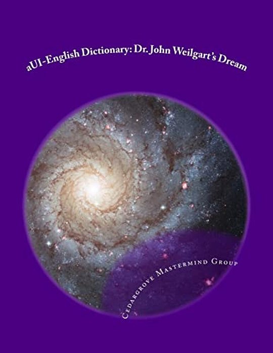Aui-English Dictionary: Dr. John Weilgart's Dream-..