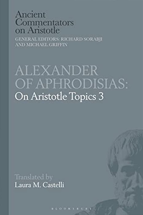 Alexander Of Aphrodisias: On Aristotle Topics 3-..