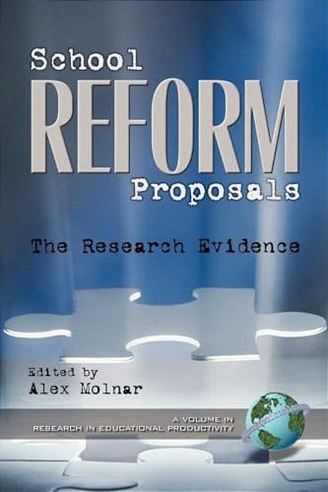 School Reform Proposals: The Research Evidence-..