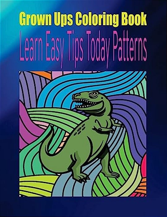 Grown Ups Coloring Book Learn Easy Tips Today Patterns Mandalas-..