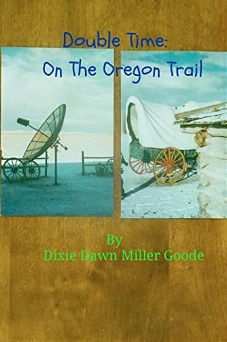 Double Time: On The Oregon Trail-..