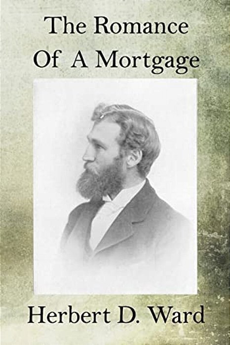 The Romance Of A Mortgage-..