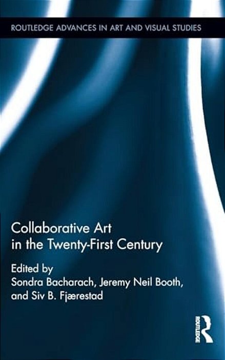 Collaborative Art In The Twenty-First Century-..