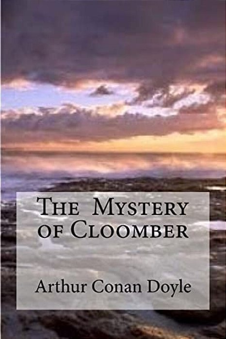 The Mystery Of Cloomber-..