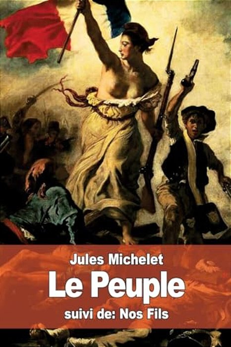 Le Peuple: Suivi De: Nos Fils-..