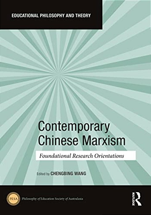 Contemporary Chinese Marxism: Foundational Research Orientations-..