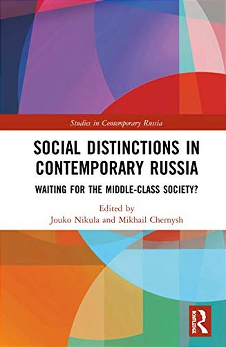 Social Distinctions In Contemporary Russia: Waiting For The Middle-Class Society?-..