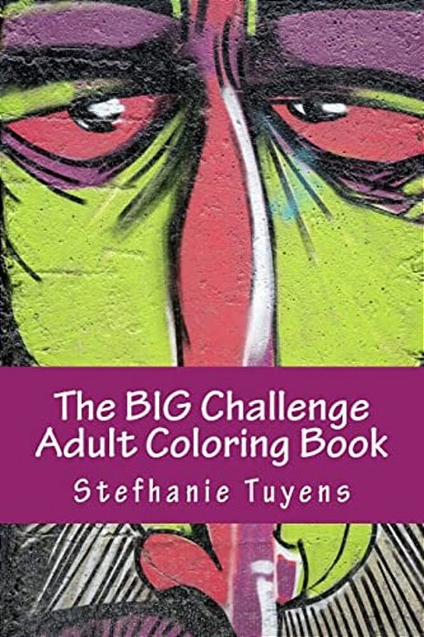 The Big Challenge Adult Coloring Book: Street Art-..