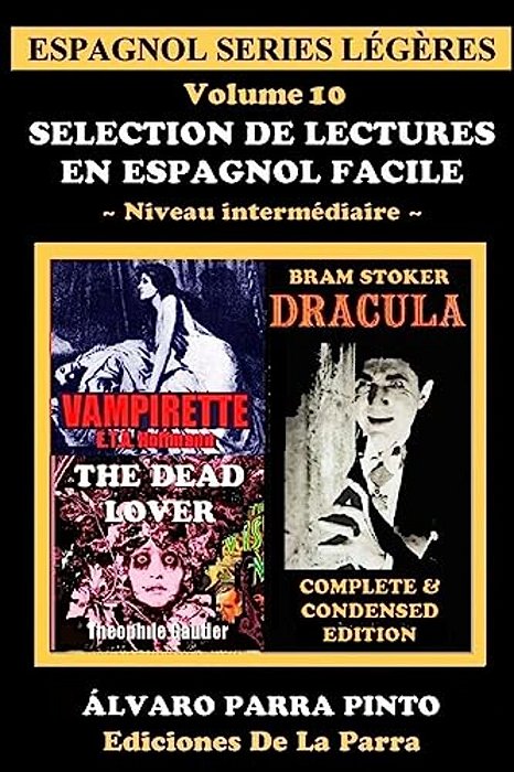 Selection De Lectures En Espagnol Facile Volume 10-..