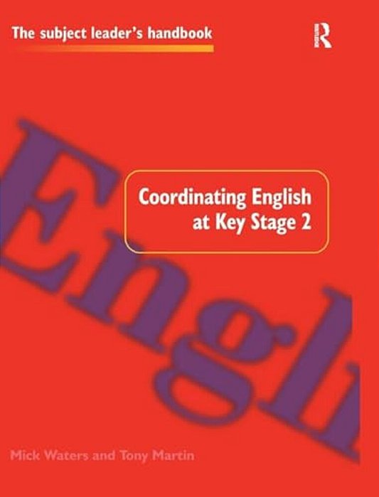 Coordinating English At Key Stage 2-..