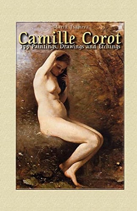 Camille Corot: 175 Paintings, Drawings And Etchings-..