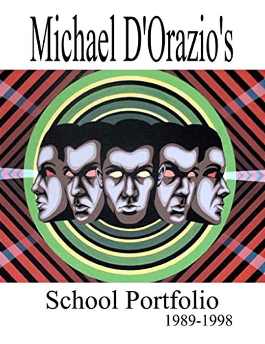 Michael D'Orazio's School Portfolio 1989-1998-..