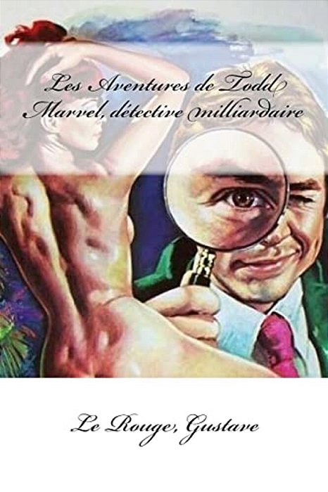 Les Aventures De Todd Marvel, Détective Milliardaire-..