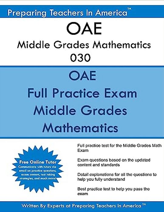 Oae Middle Grades Mathematics 030: Oae 030 Middle Grade Math Exam-..