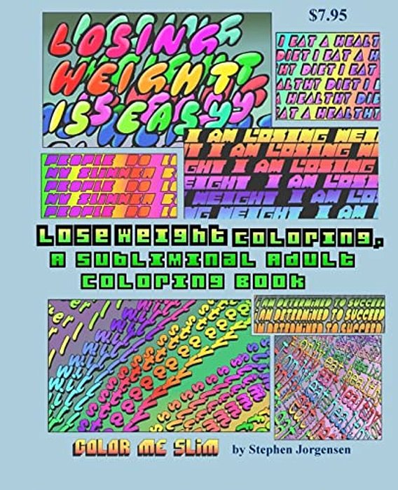 Lose Weight Coloring, A Subliminal Adult Coloring Book-..