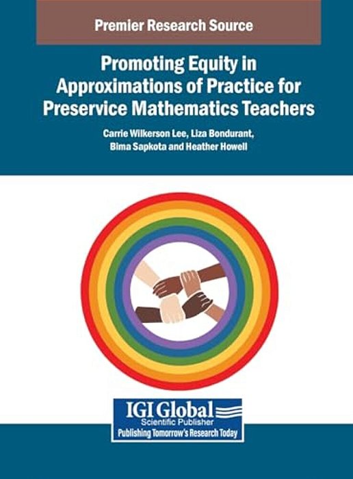 Promoting Equity In Approximations Of Practice For Mathematics Teachers-..