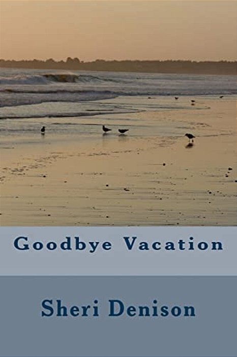 Goodbye Vacation-..
