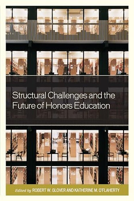 Structural Challenges And The Future Of Honors Education-..