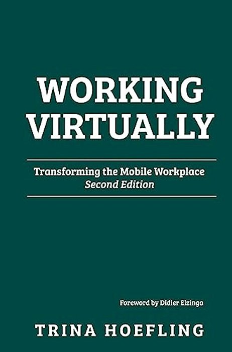 Working Virtually: Transforming The Mobile Workplace-..