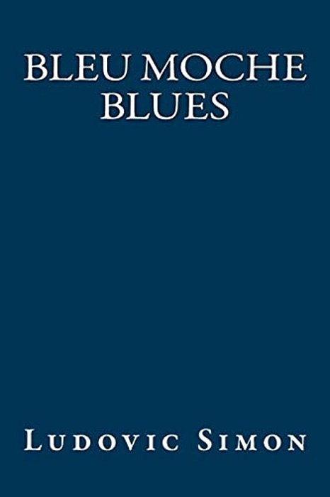Bleu Moche Blues-..
