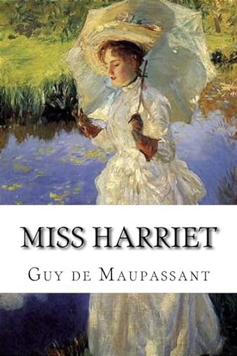 Miss Harriet-..