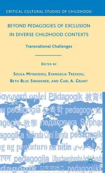 Beyond Pedagogies Of Exclusion In Diverse Childhood Contexts: Transnational Challenges-..