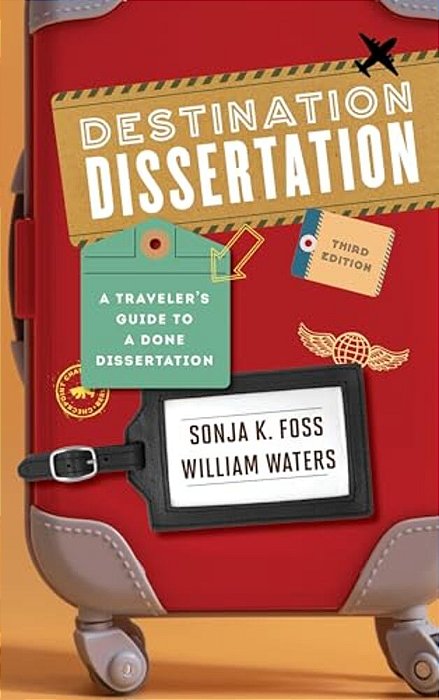 Destination Dissertation: A Traveler's Guide To A Done Dissertation-..