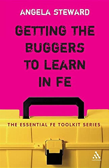 Getting The Buggers To Learn In Fe: Dealing With The Headaches And Realities Of College Life-..