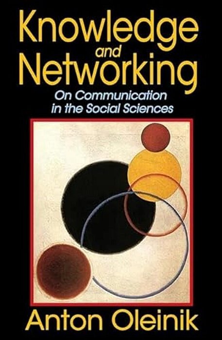Knowledge And Networking: On Communication In The Social Sciences-..