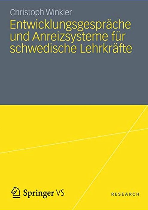 Entwicklungsgespräche Und Anreizsysteme Für Schwedische Lehrkräfte: Instrumente Des Schulischen Personalmanagements Vor Dem Hintergrund Des Neuen Steu-..